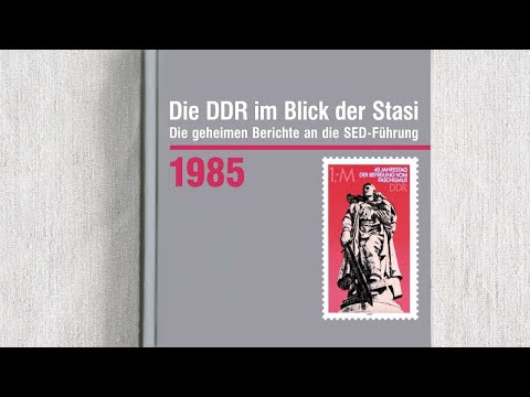 1985: Die DDR im Blick der Stasi