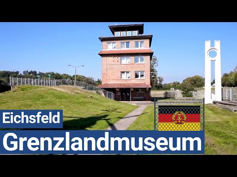 Grenzlandmuseum Eichsfeld | Wo eine Grenze Deutschland teilte