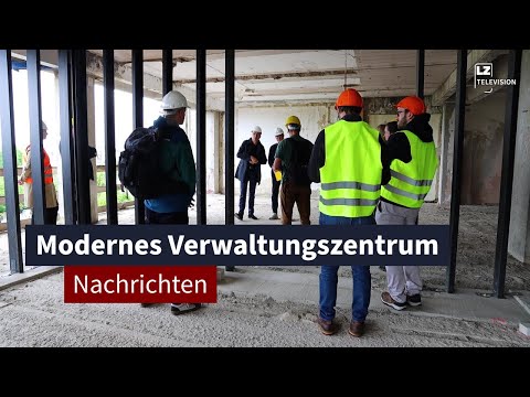 Ehemaliges Technisches Rathaus soll modernes Verwaltungszentrum werden | LZ TV Nachrichten