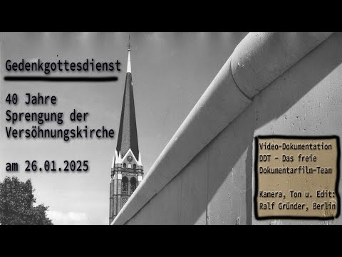 Gedenkgottesdienst „40 Jahre Sprengung der Versöhnungskirche“