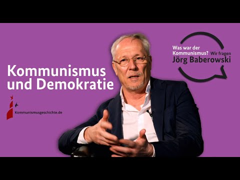 Kommunismus und Demokratie - Was war der Kommunismus? Wir fragen Jörg Baberowski