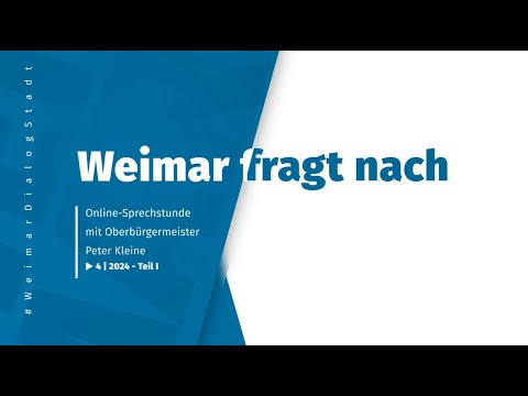 &quot;Weimar fragt nach&quot; - Sprechstunde mit Oberbürgermeister Peter Kleine