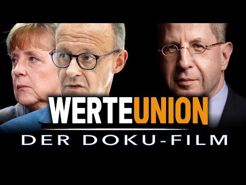 Der Doku-Film - Die WerteUnion - Hans Georg Maaßen, Friedrich Merz, Angela Merkel, Jörg Meuthen