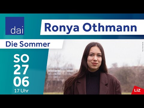 #daiHOME - Ronya Othmann: Die Sommer