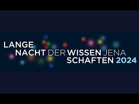 Einblicke in die Angebote der Langen Nacht der Wissenschaften Jena 2024