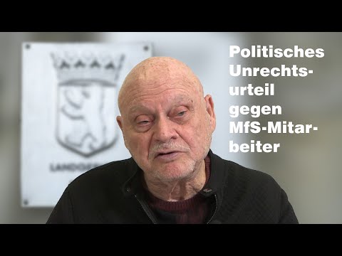 Politisches Unrechtsurteil gegen MfS-Mitarbeiter I von Hans Bauer, Vorsitzender der GRH