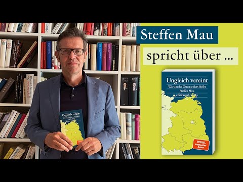 Steffen Mau spricht über sein Buch »Ungleich vereint«