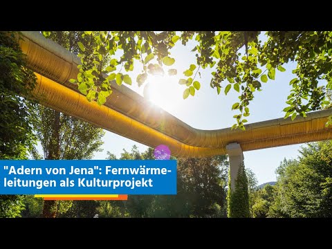 Adern von Jena - Fernwärmeleitungen als Kulturprojekt
