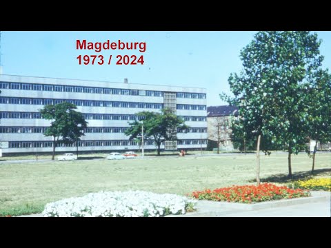 Magdeburg Anfang der Siebziger und heute