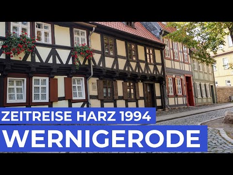 WERNIGERODE am Harz | Heute und vor 25 Jahren | Zeitreise | anderswohin