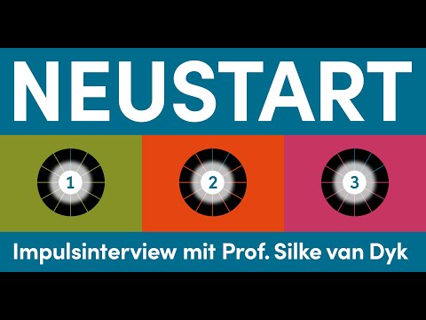 NEUSTART - Impulsinterview mit Prof. Silke van Dyk (4. Teil)