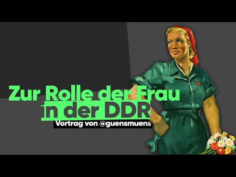 Vortrag: Frauen in der DDR (Reihe 30 Jahre BRD)