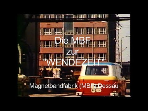 Die Magnetbandfabrik Dessau zur &quot;Wendezeit&quot;