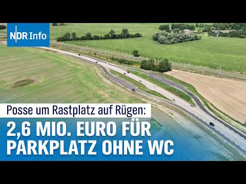 Teurer Rastplatz auf Rügen: 2,6 Millionen Euro und keine Toiletten | NDR Info