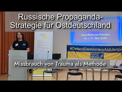 Strategien russischer Propaganda in Ostdeutschland - Missbrauch von Traumata als Methode