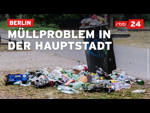 Zu viel Müll in Berlin: Warum räumt das niemand weg?