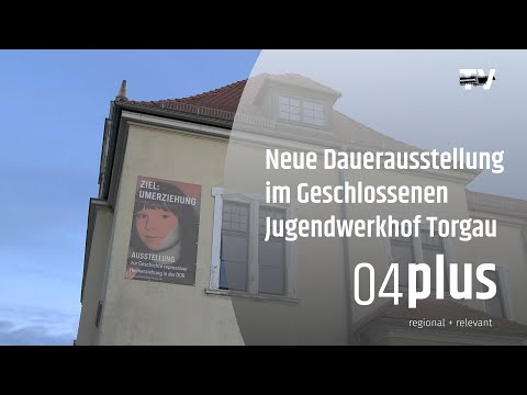 Geschlossener Jugendwerkhof Torgau: Neue Dauerausstellung klärt über DDR-Unrecht auf